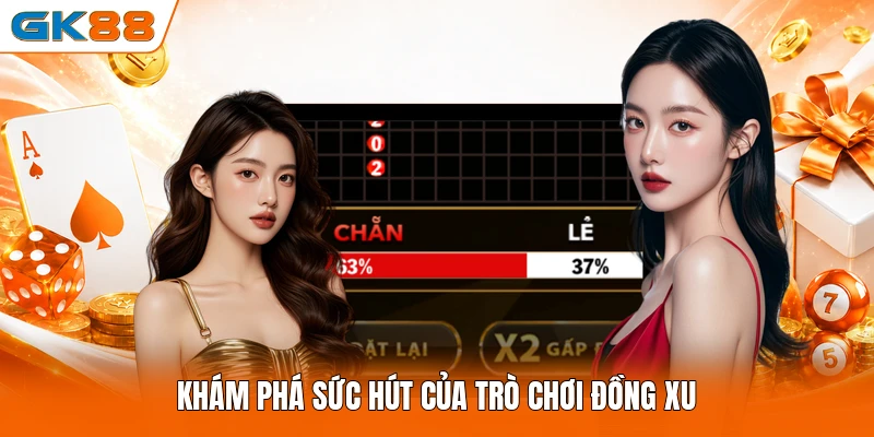 Khám phá sức hút của trò chơi đồng xu